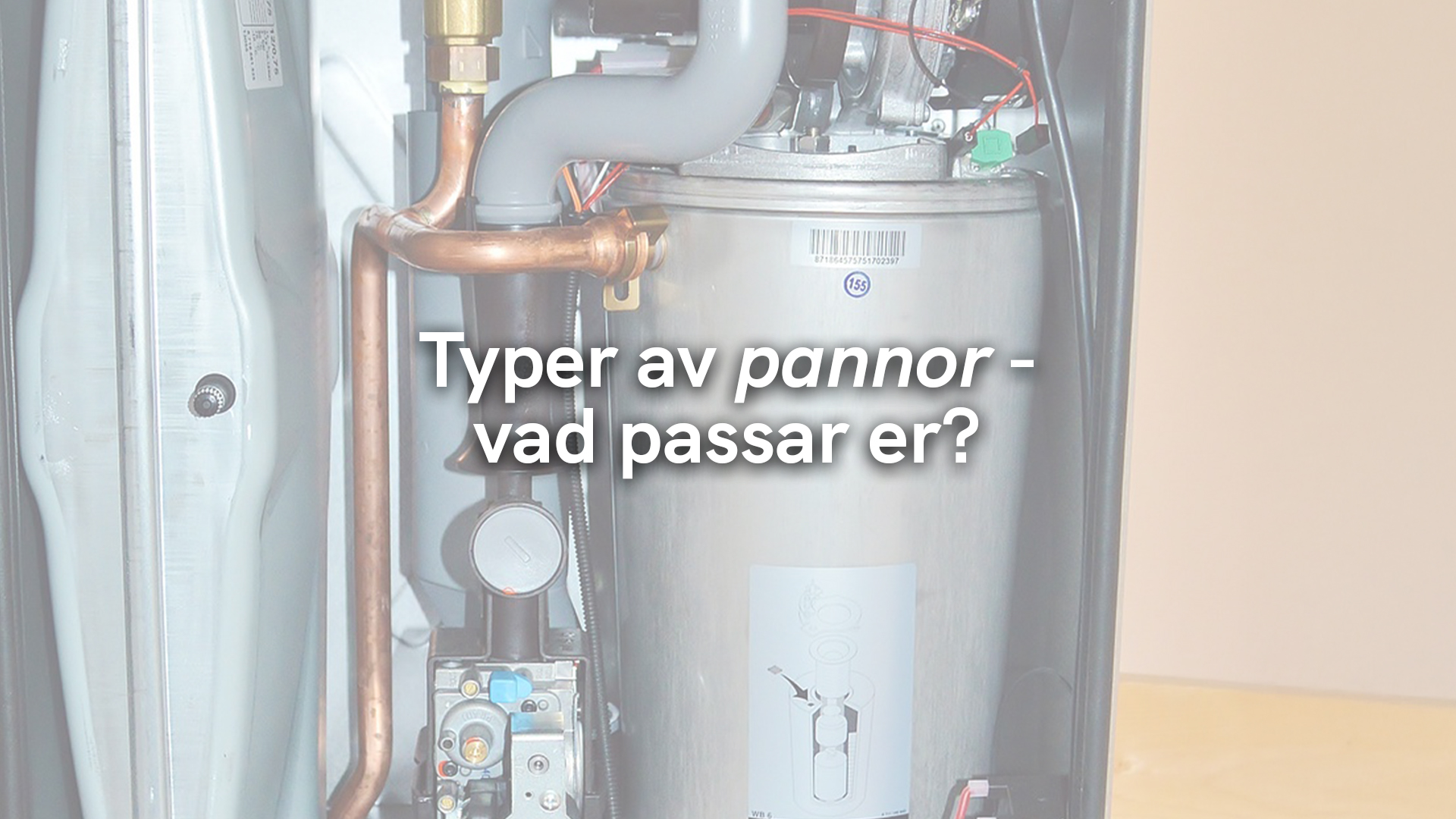 Typer av pannor – vad passar er?