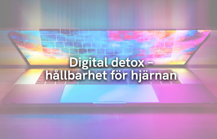 Digital detox – hållbarhet för hjärnan