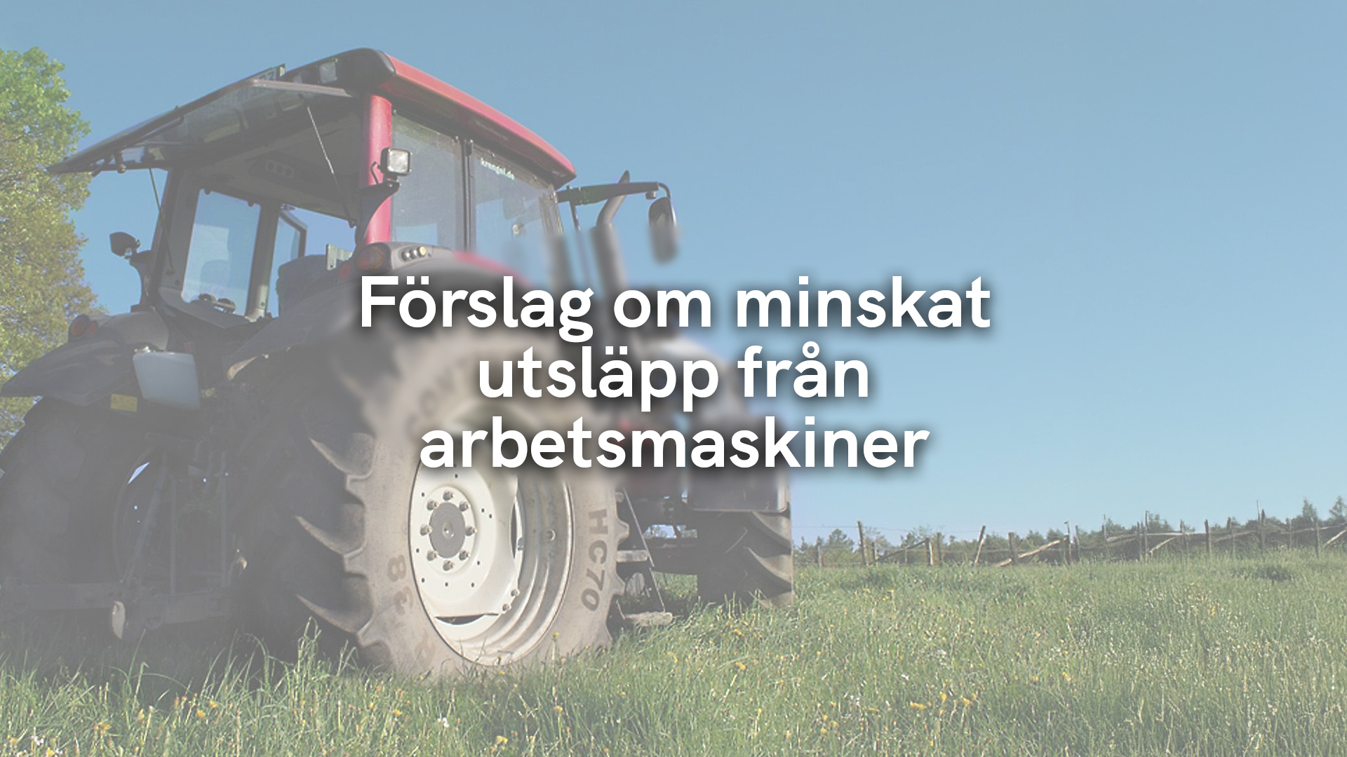 Förslag om minskat utsläpp från arbetsmaskiner