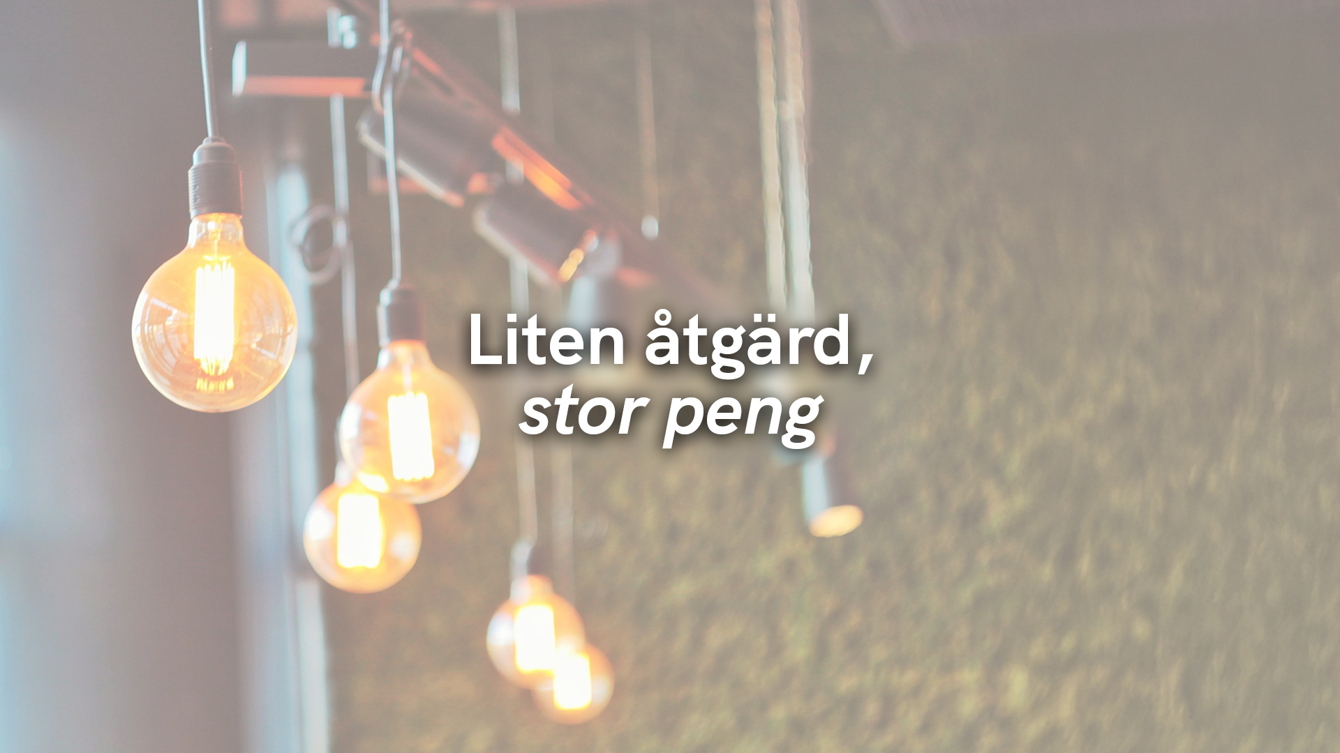 Liten åtgärd, stor peng