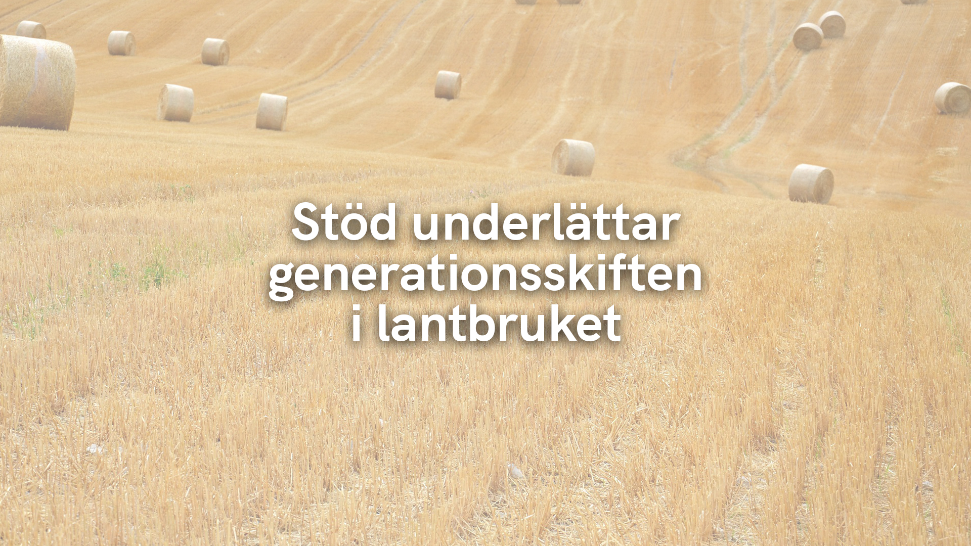 Stöd underlättar generationsskiften i lantbruket