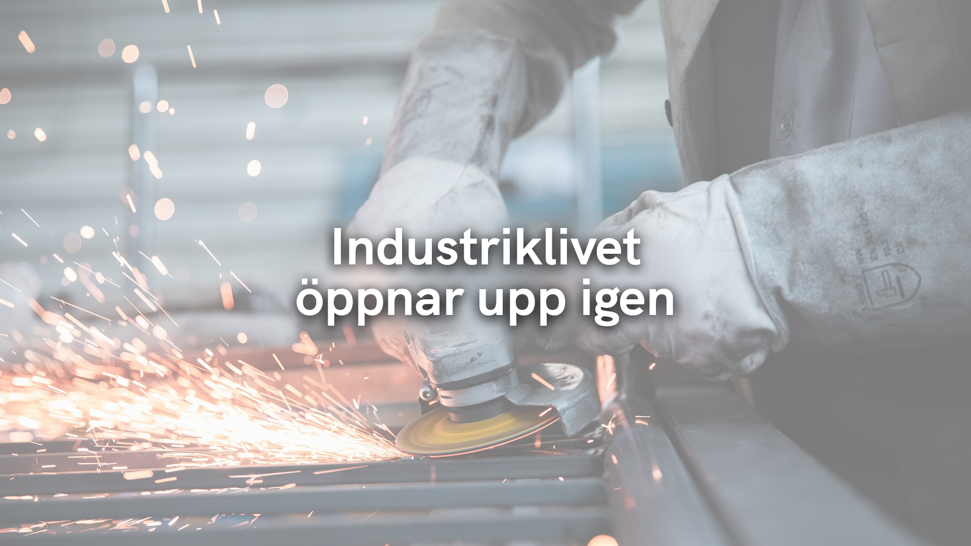 Industriklivet öppnar upp igen