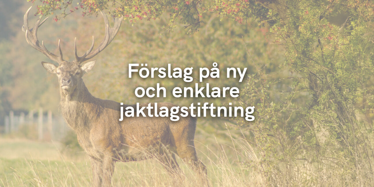 Förslag på ny och enklare jaktlagstiftning