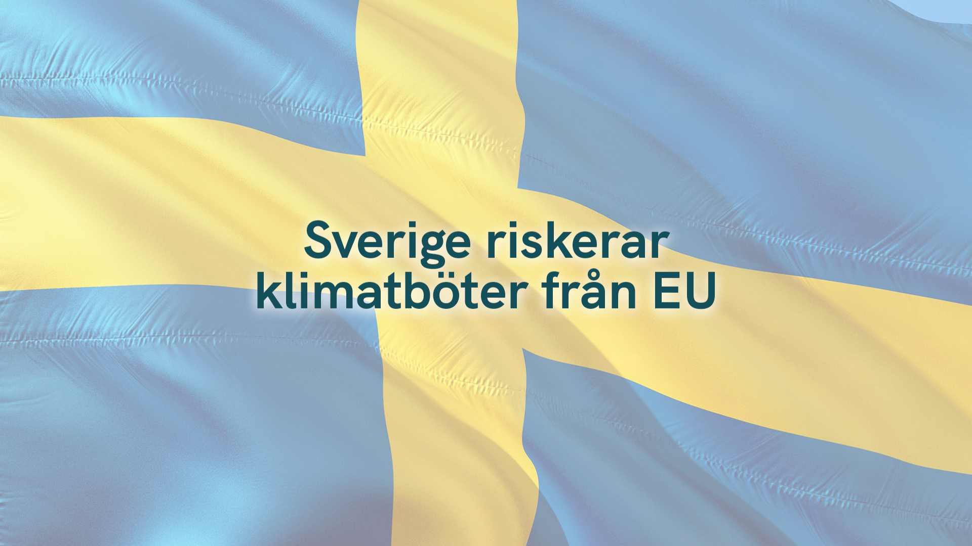 Sverige riskerar klimatböter från EU