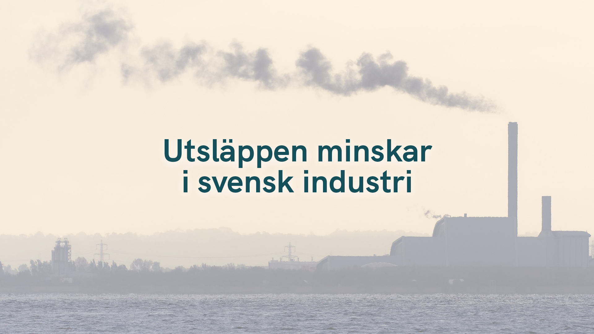 Utsläppen minskar i svensk industri