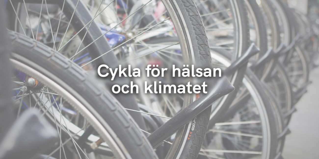 Cykla för hälsan och klimatet