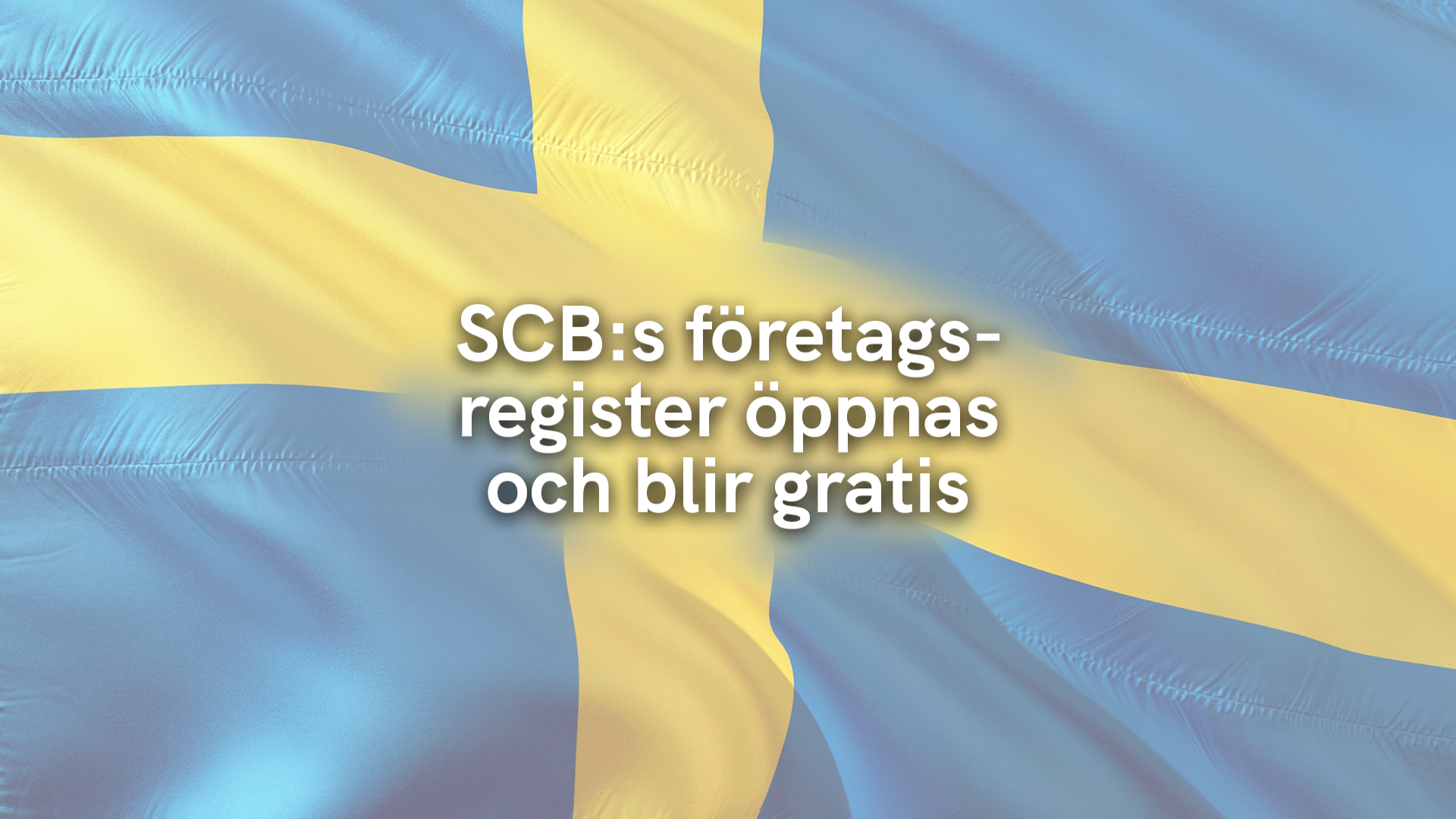 SCB:s företagsregister öppnas och blir gratis