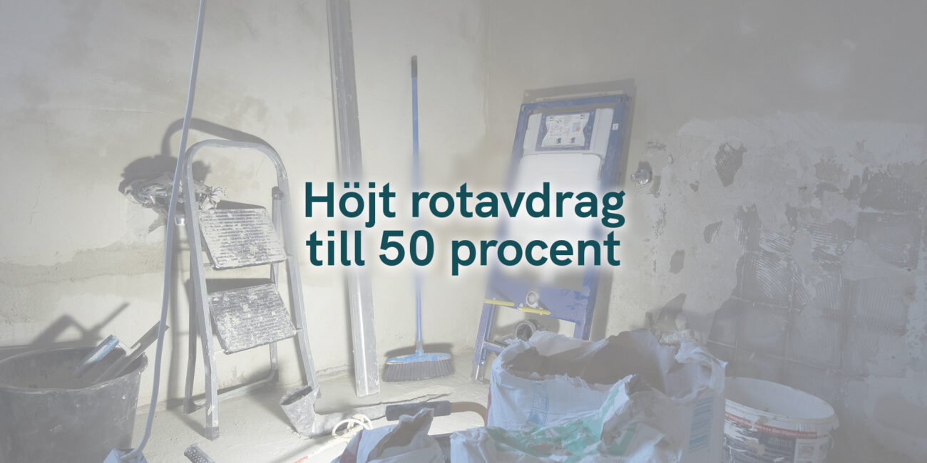 Höjt rotavdrag till 50 procent