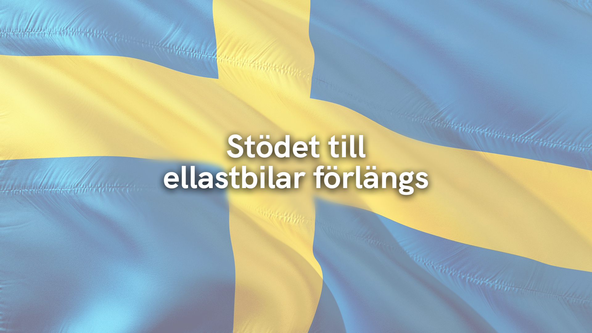 Stödet till ellastbilar förlängs
