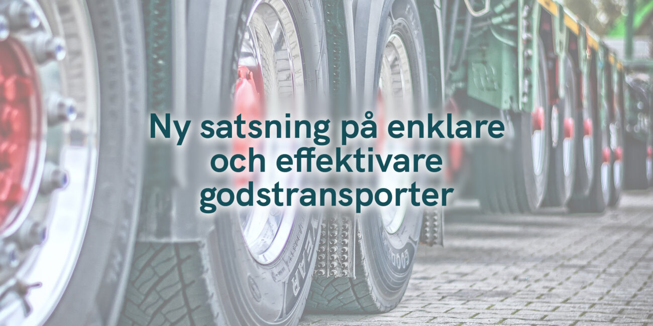 Ny satsning på enklare och effektivare godstransporter