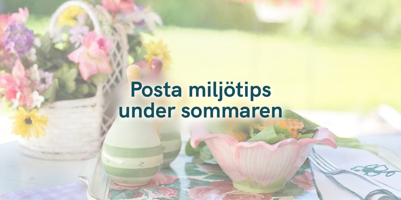 Posta miljötips under sommaren