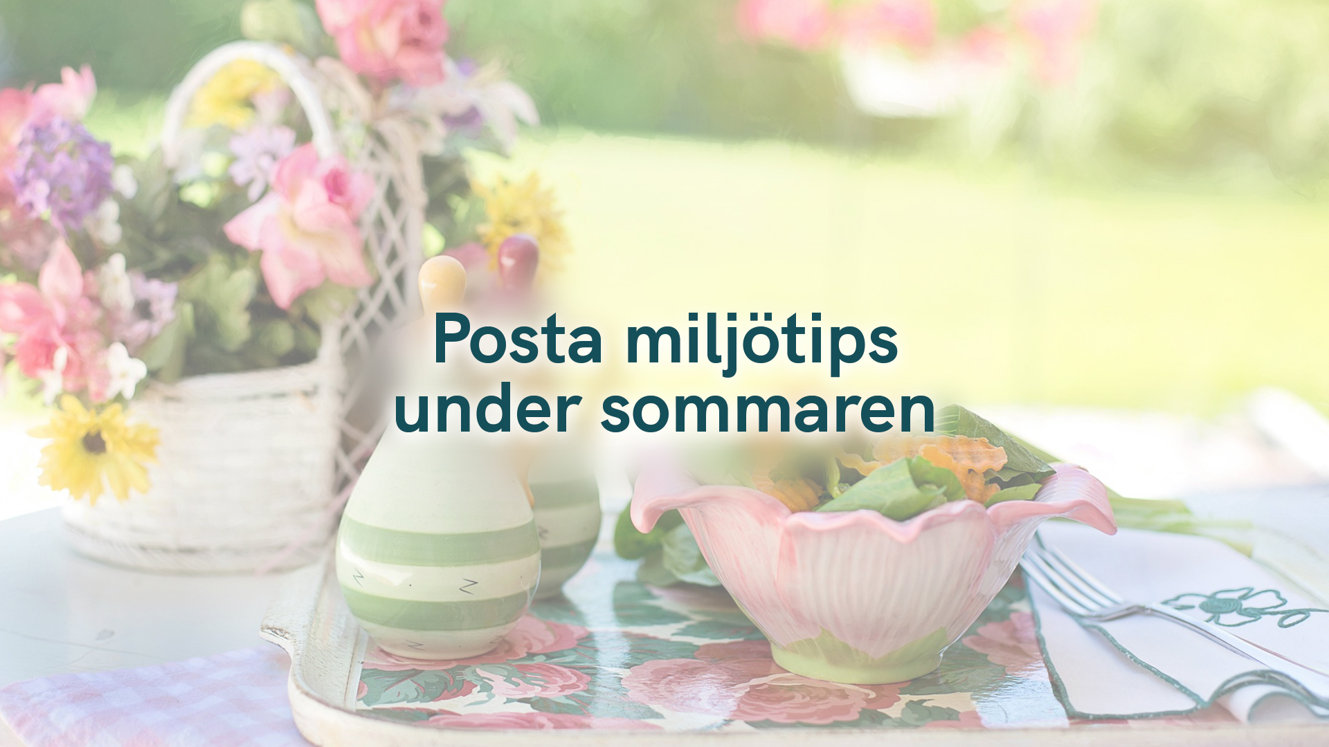 Posta miljötips under sommaren