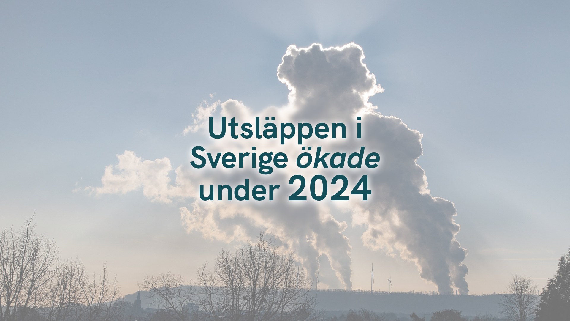 Utsläppen i Sverige ökade under 2024