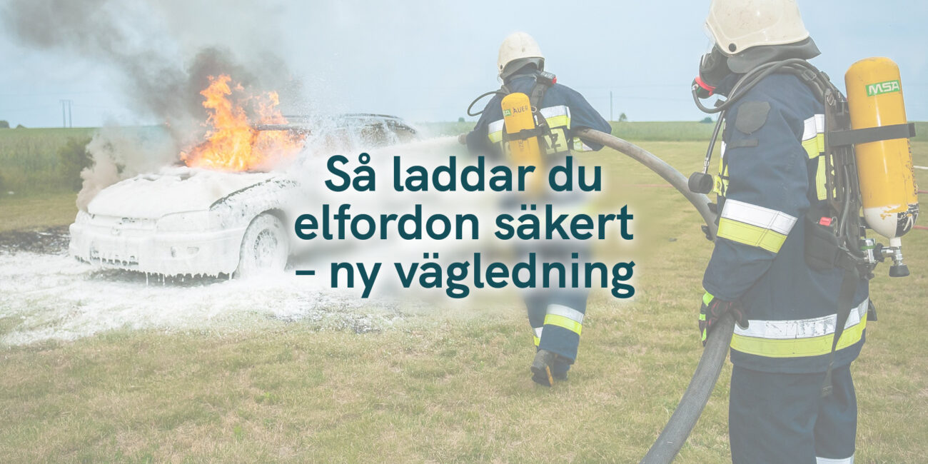 Så laddar du elfordon säkert – ny vägledning