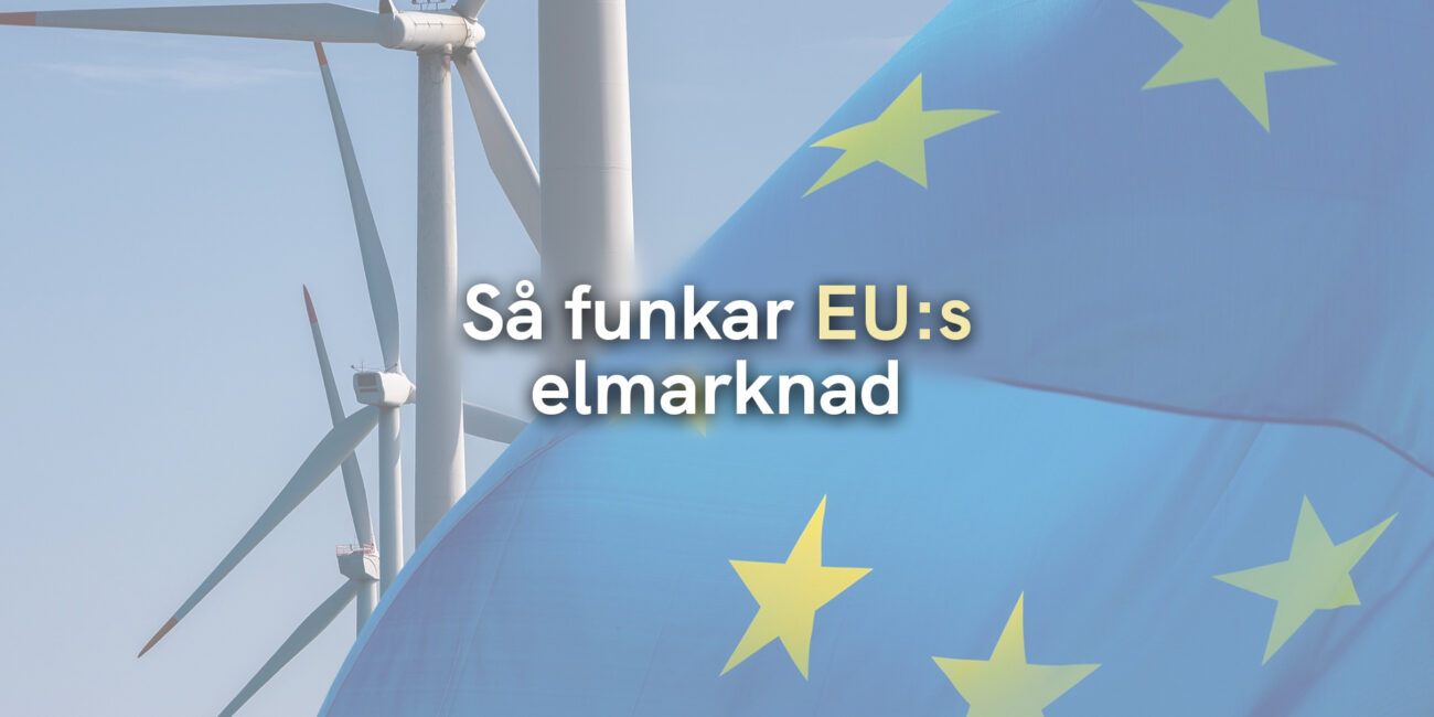 Så funkar EU:s elmarknad