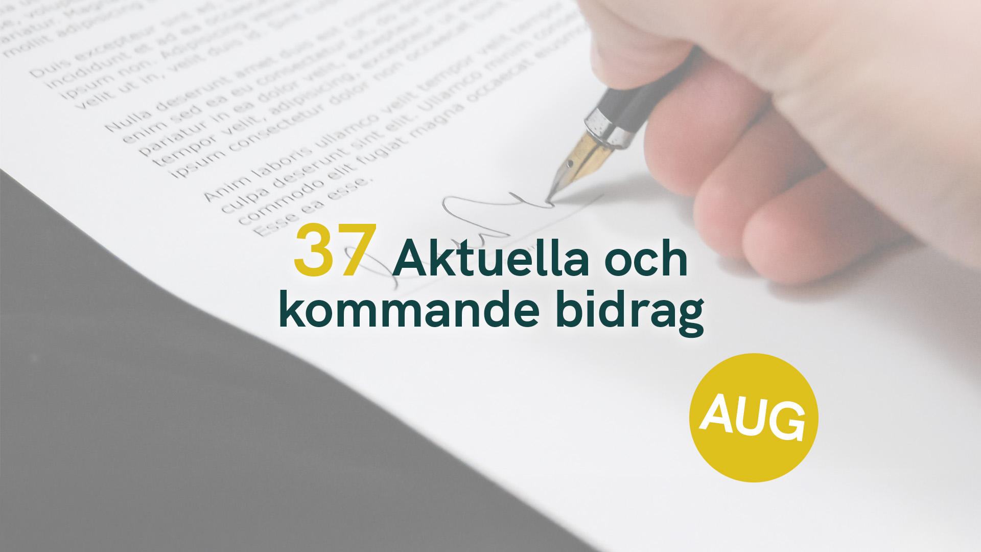37 Aktuella och kommande bidrag – Augusti 2025