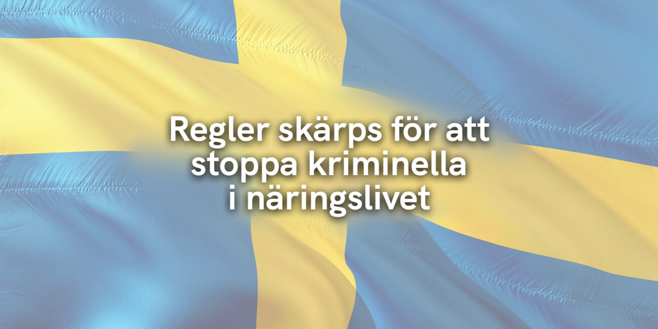 Regler skärps för att stoppa kriminella i näringslivet