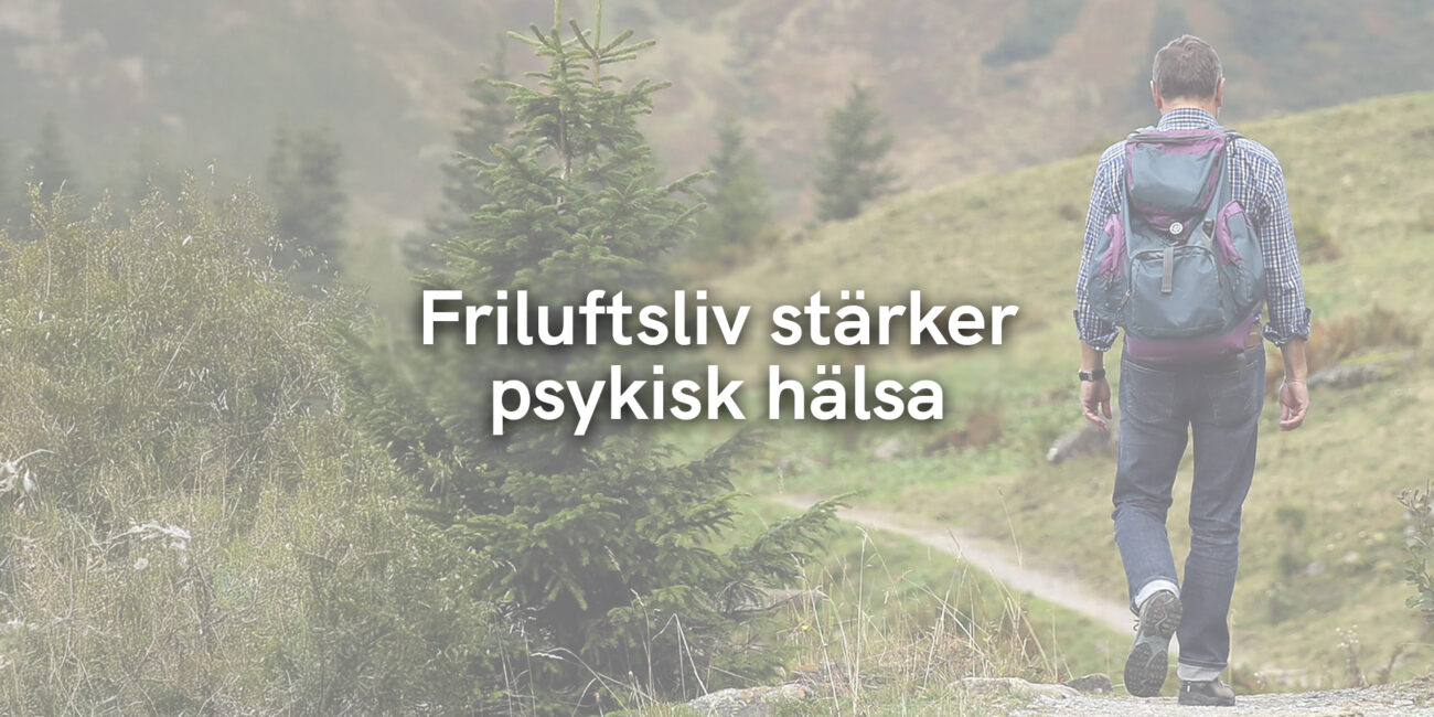 Friluftsliv stärker psykisk hälsa
