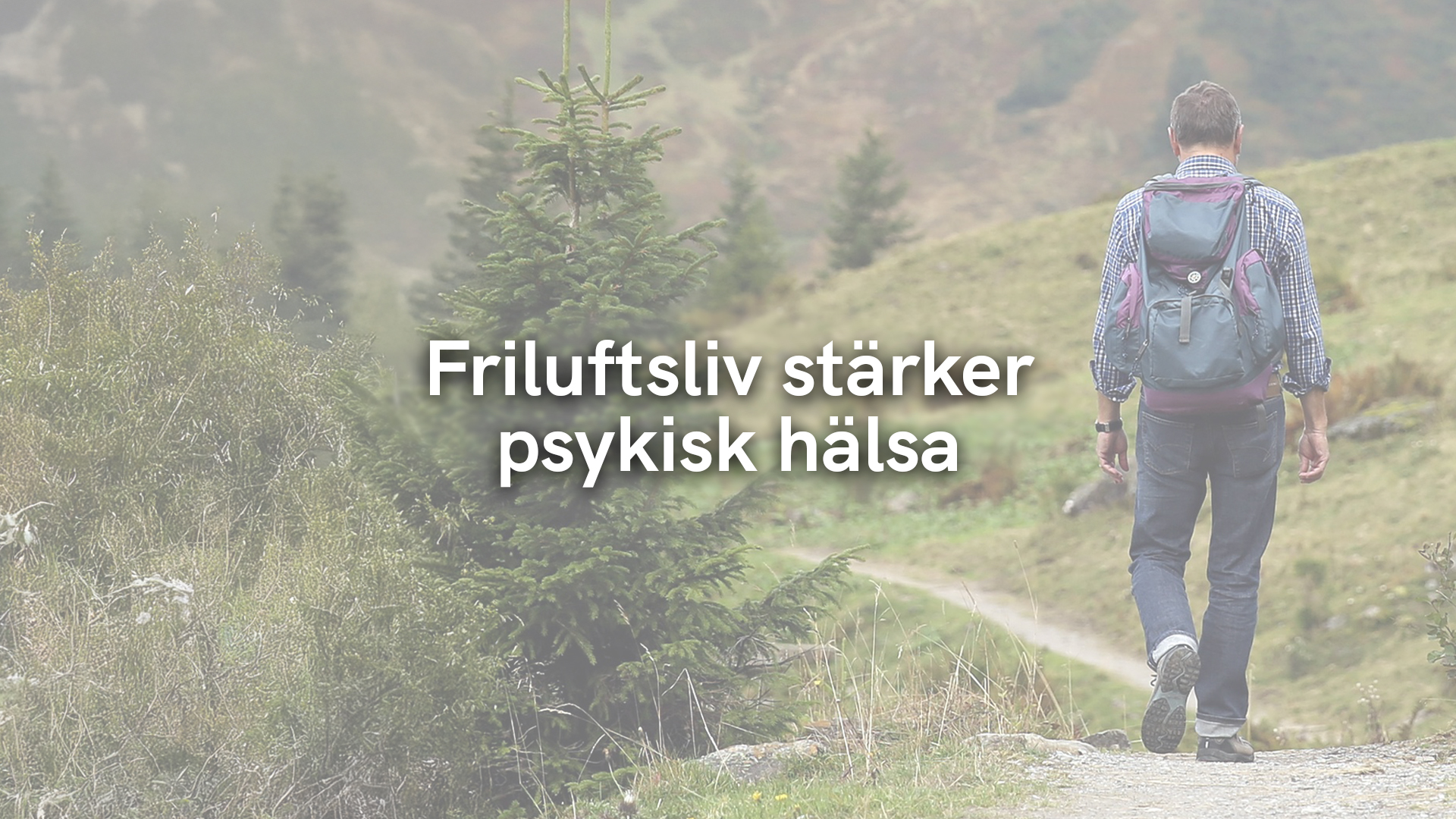 Friluftsliv stärker psykisk hälsa