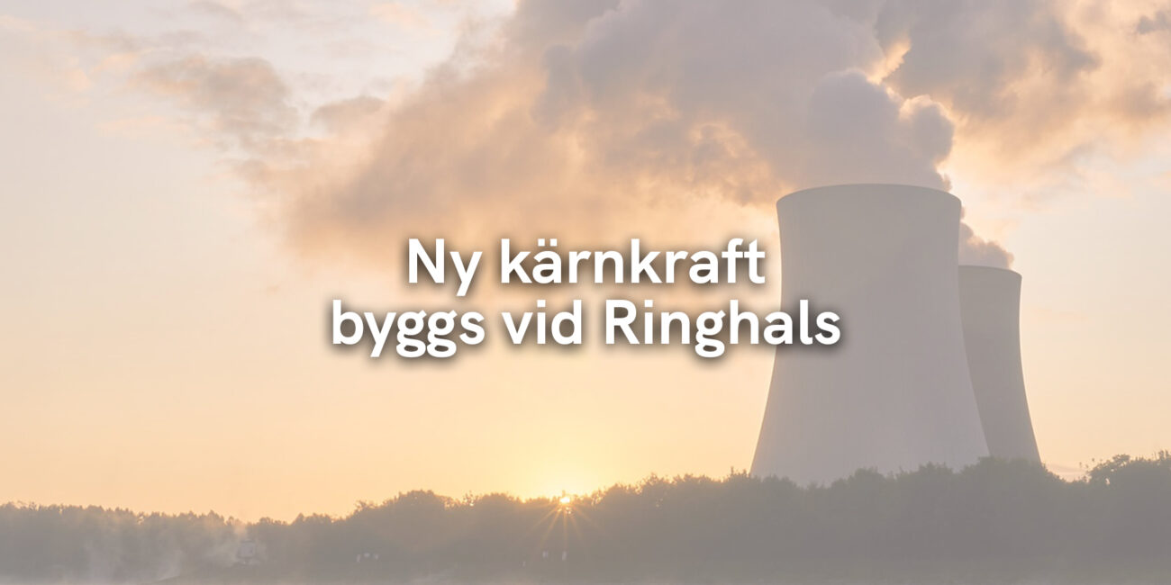 Ny kärnkraft byggs vid Ringhals