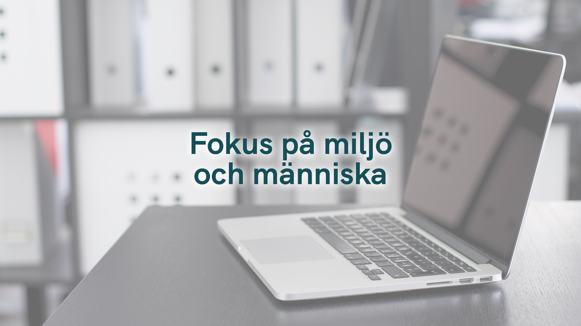 Fokus på miljö och människa