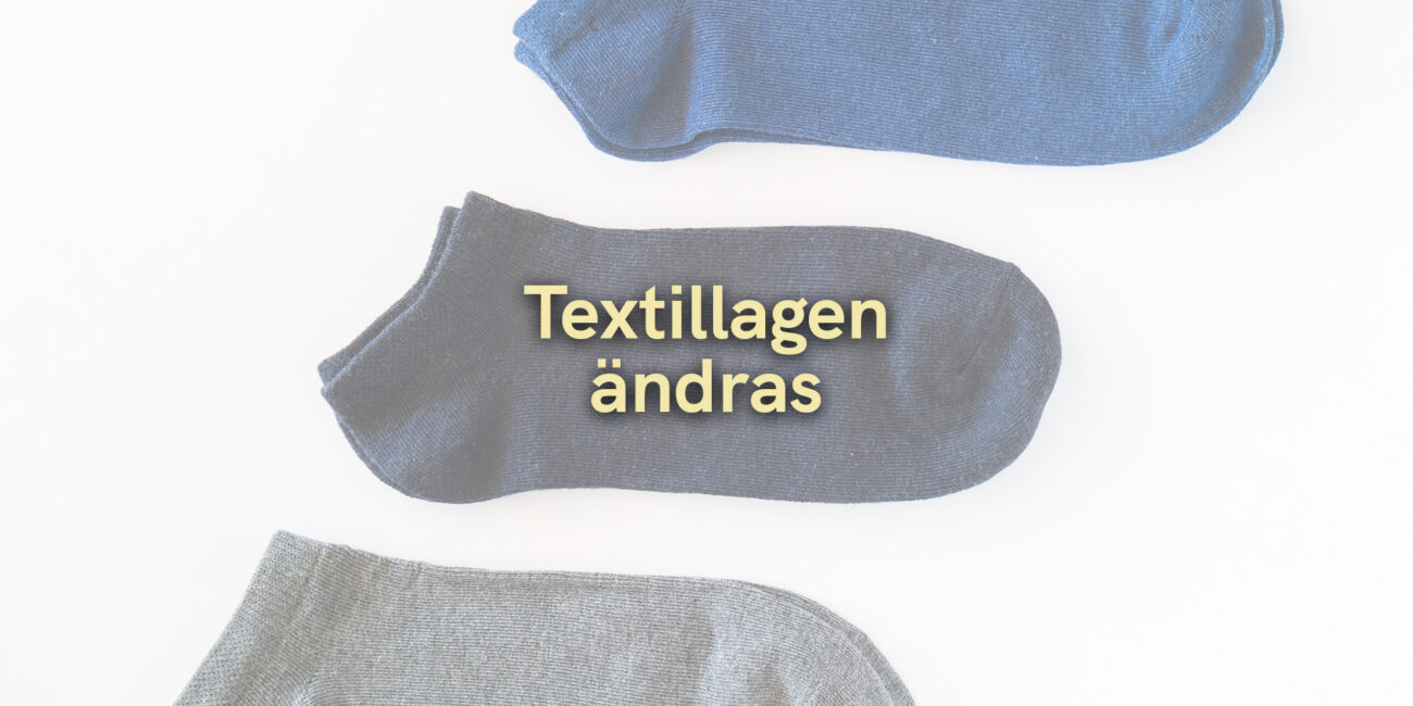 Textillagen ändras