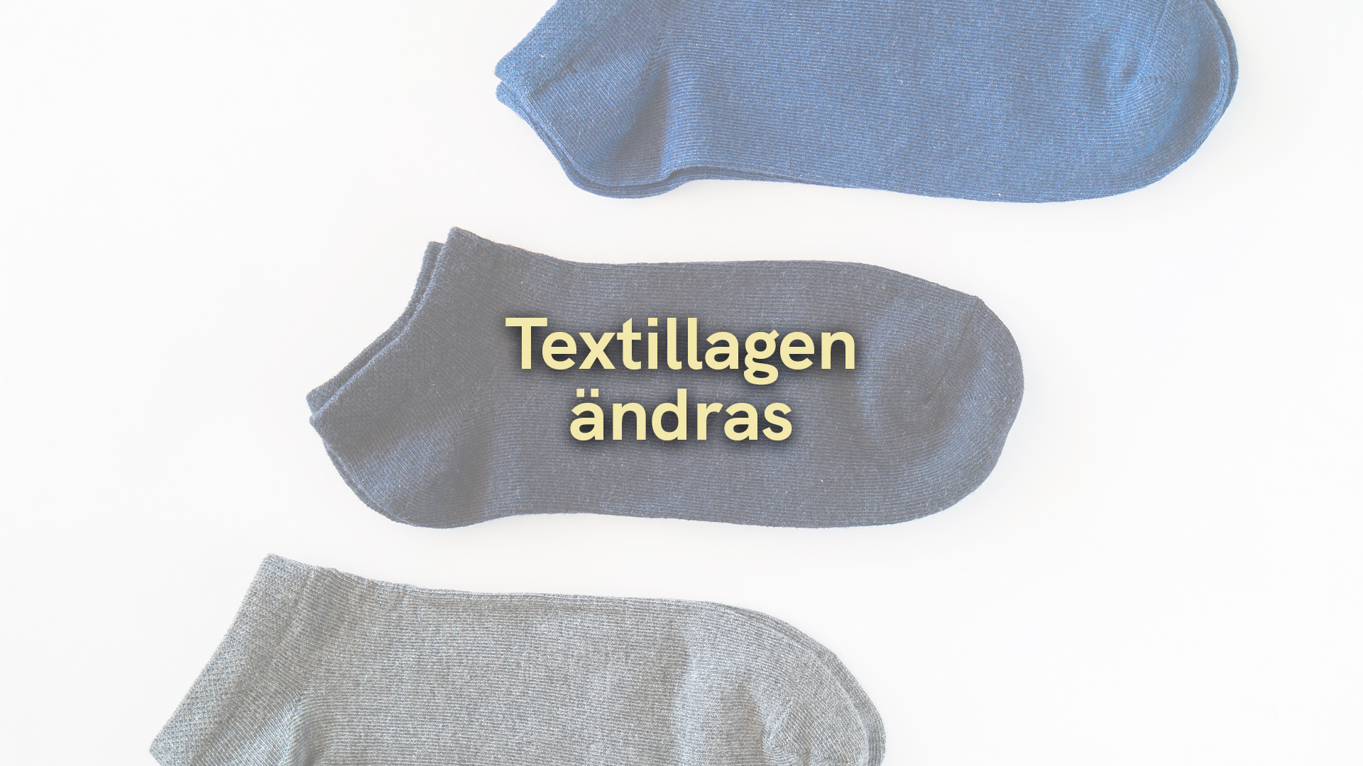 Textillagen ändras