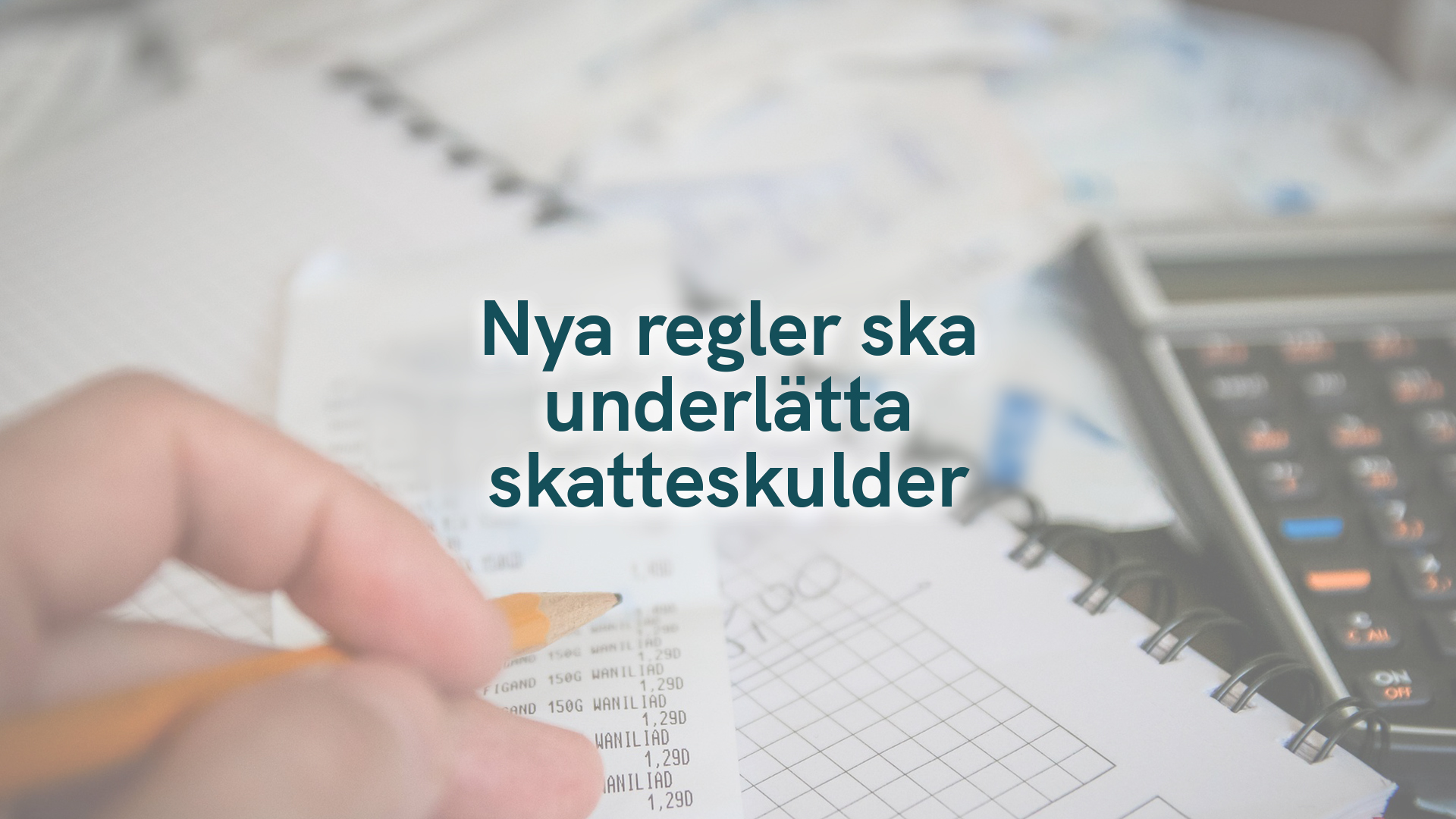Nya regler ska underlätta skatteskulder