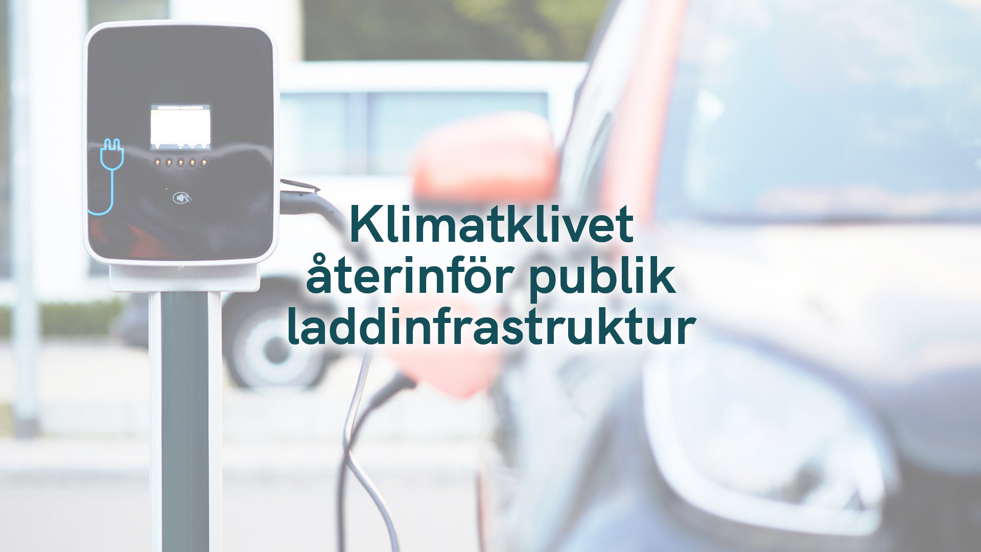 Klimatklivet återinför publik laddinfrastruktur