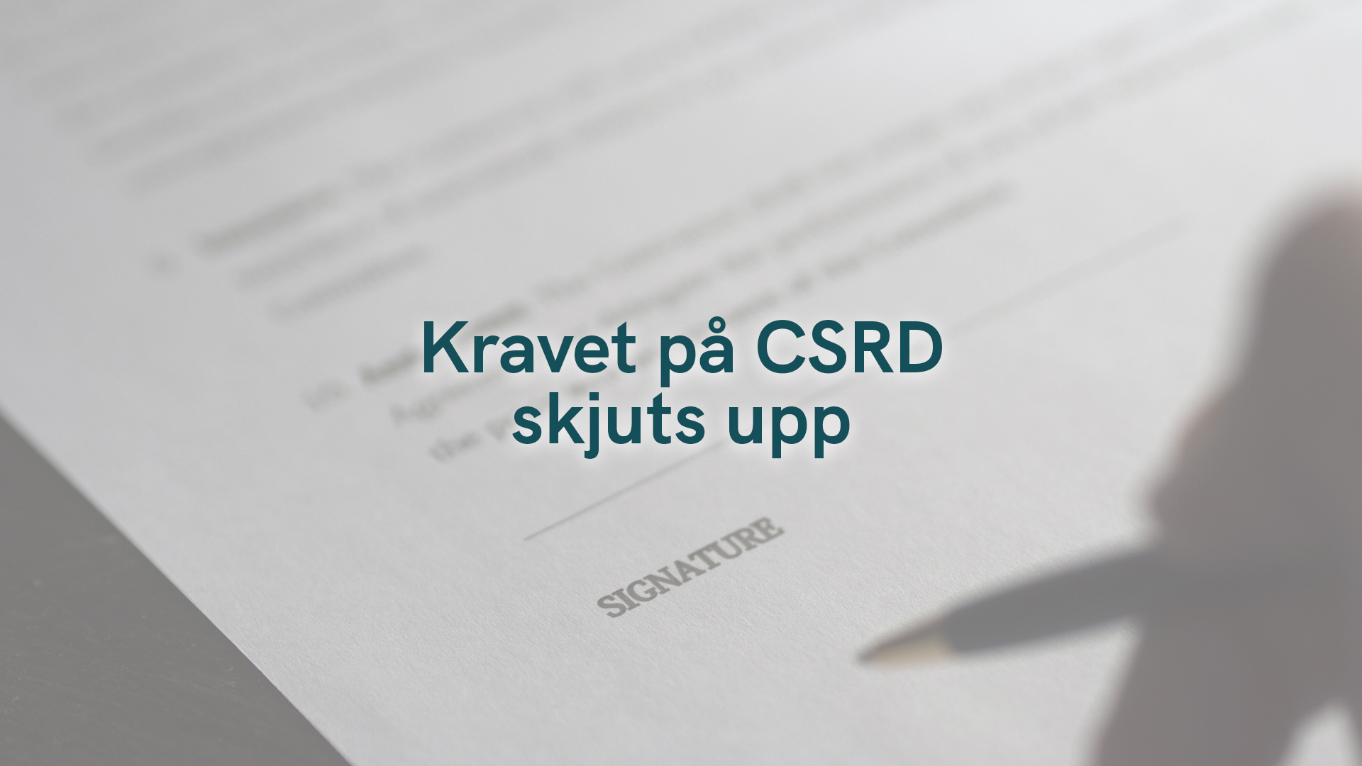 Kravet på CSRD skjuts upp