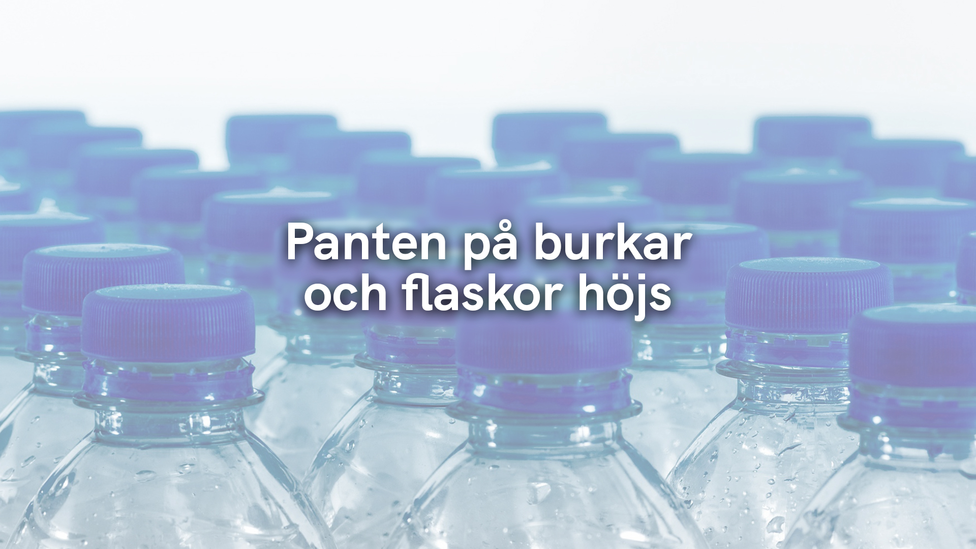 Panten på burkar och flaskor höjs