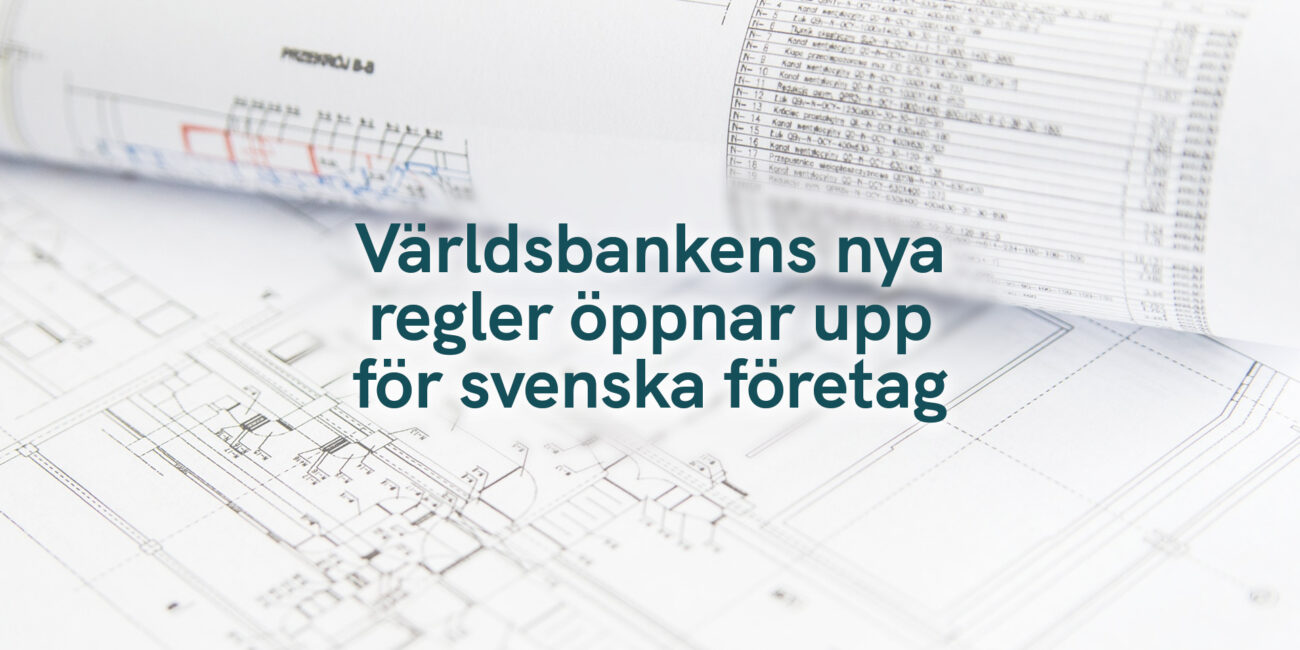 Världsbankens nya regler öppnar upp för svenska företag