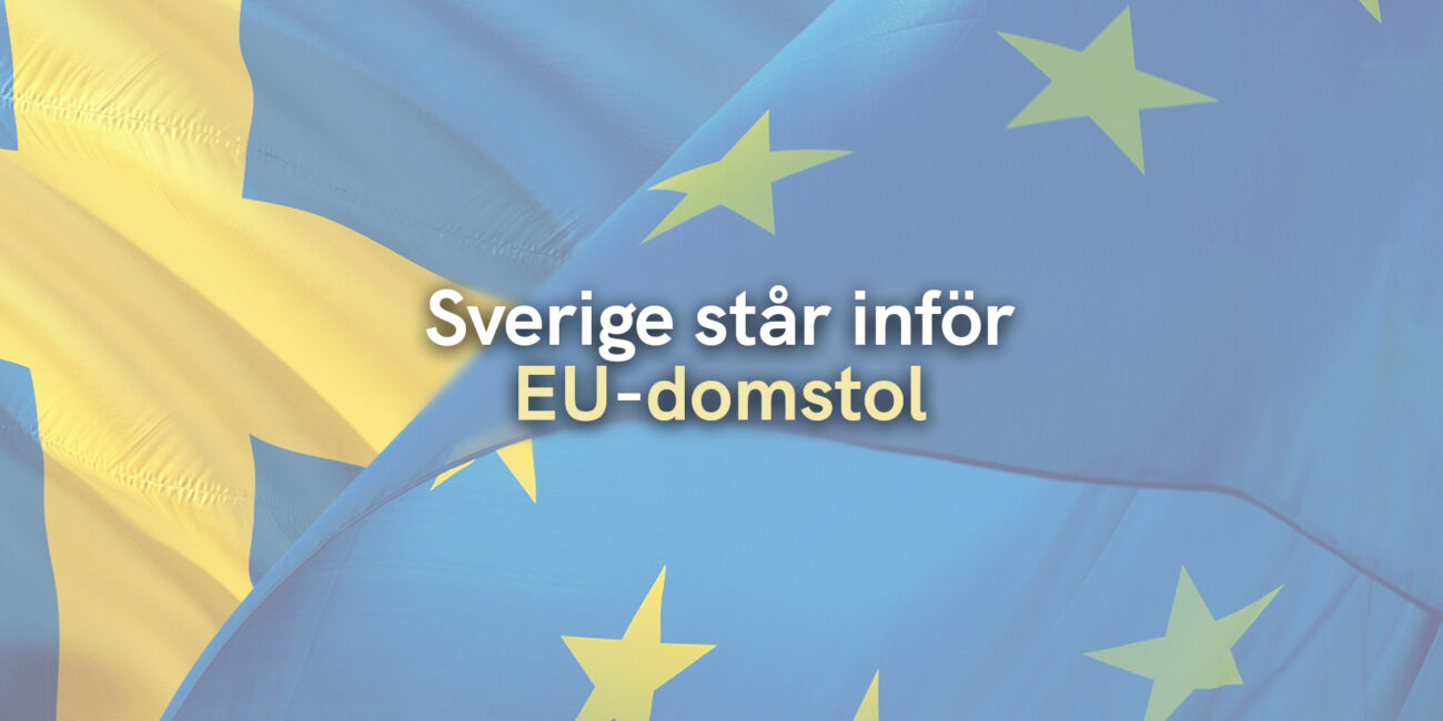Sverige står inför EU-domstol