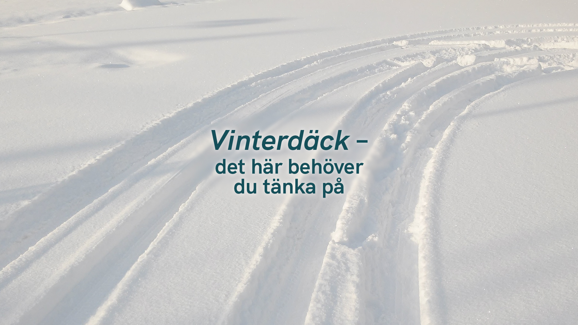 Vinterdäck – det här behöver du tänka på