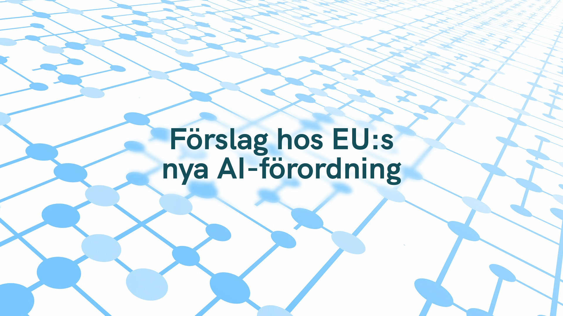 Förslag hos EU:s nya AI-förordning
