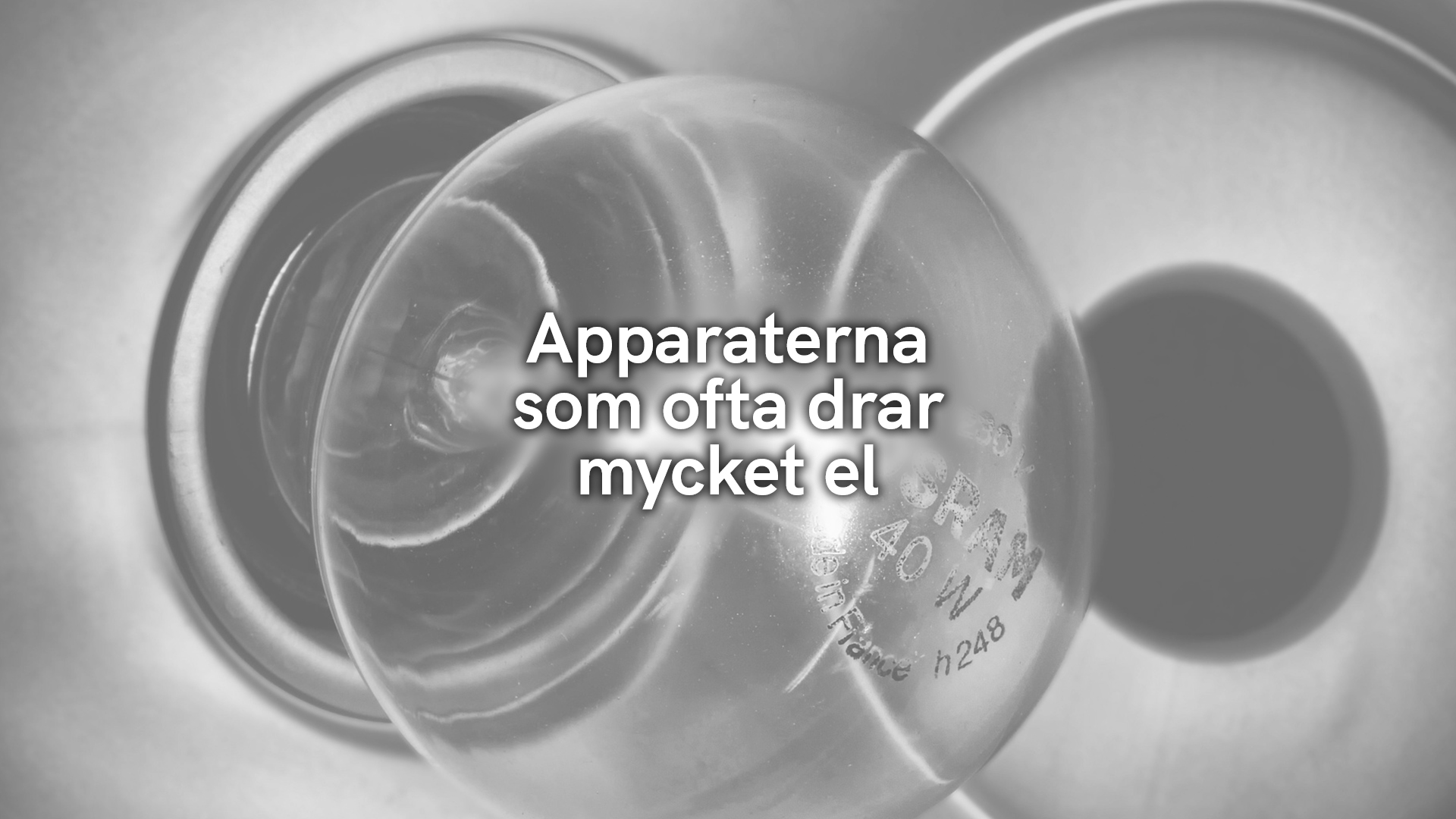 Apparaterna som ofta drar mycket el 