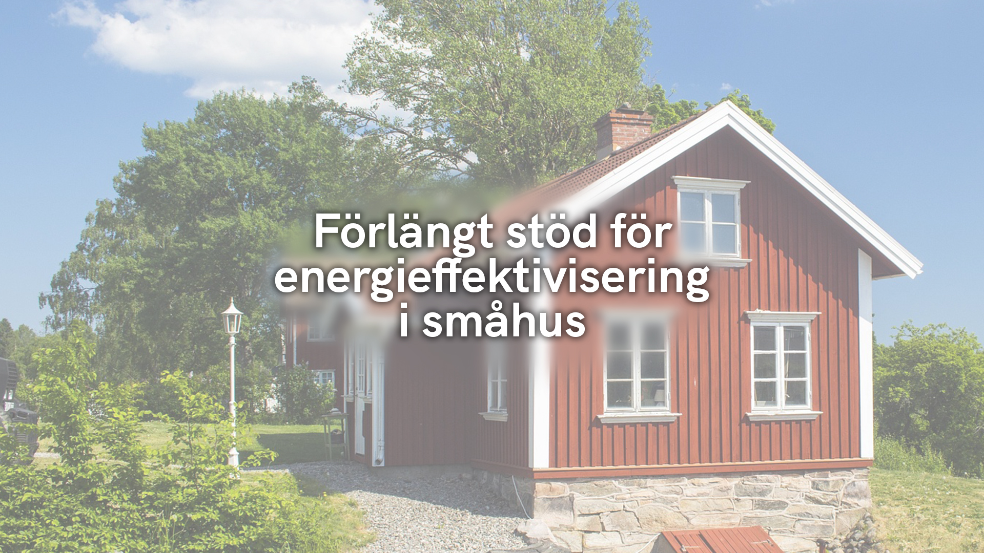 Förlängt stöd för energieffektivisering i småhus
