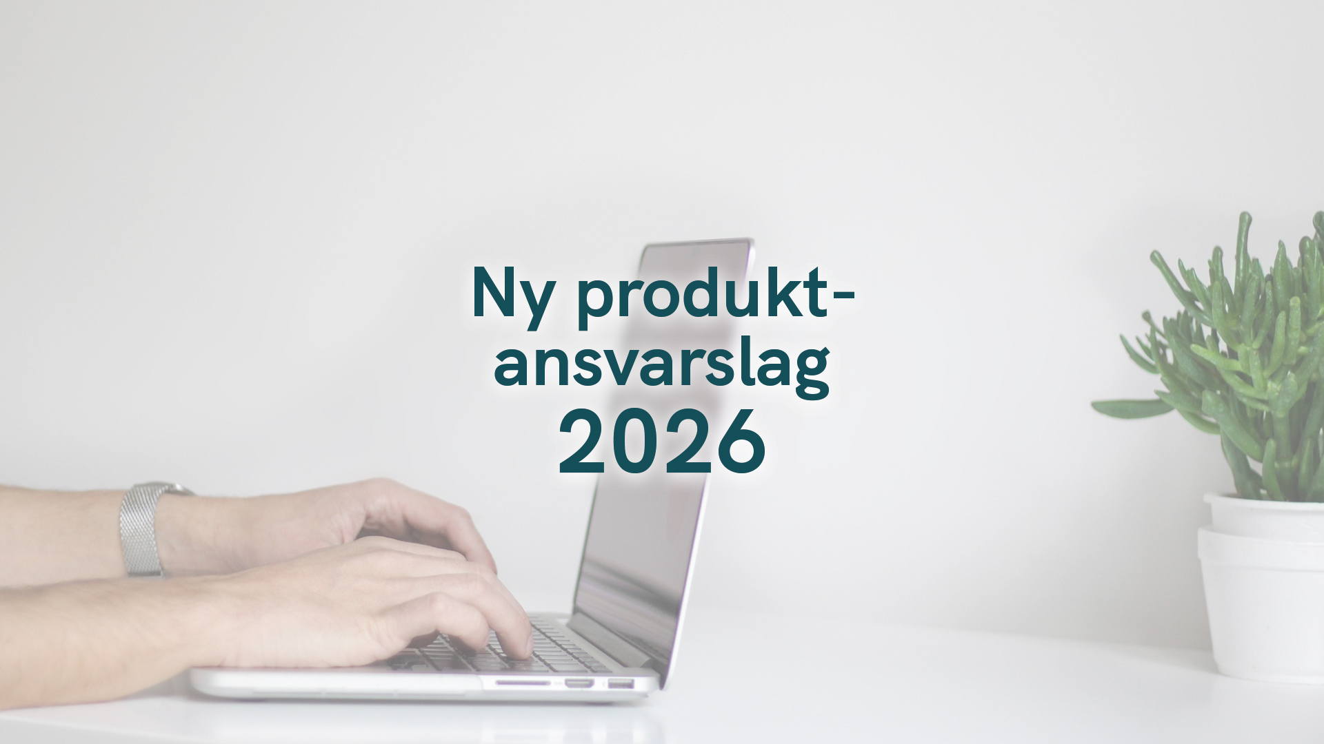 Ny produktansvarslag 2026